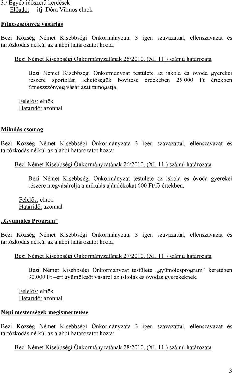 Mikulás csomag Bezi Német Kisebbségi Önkormányzatának 26/2010. (XI. 11.