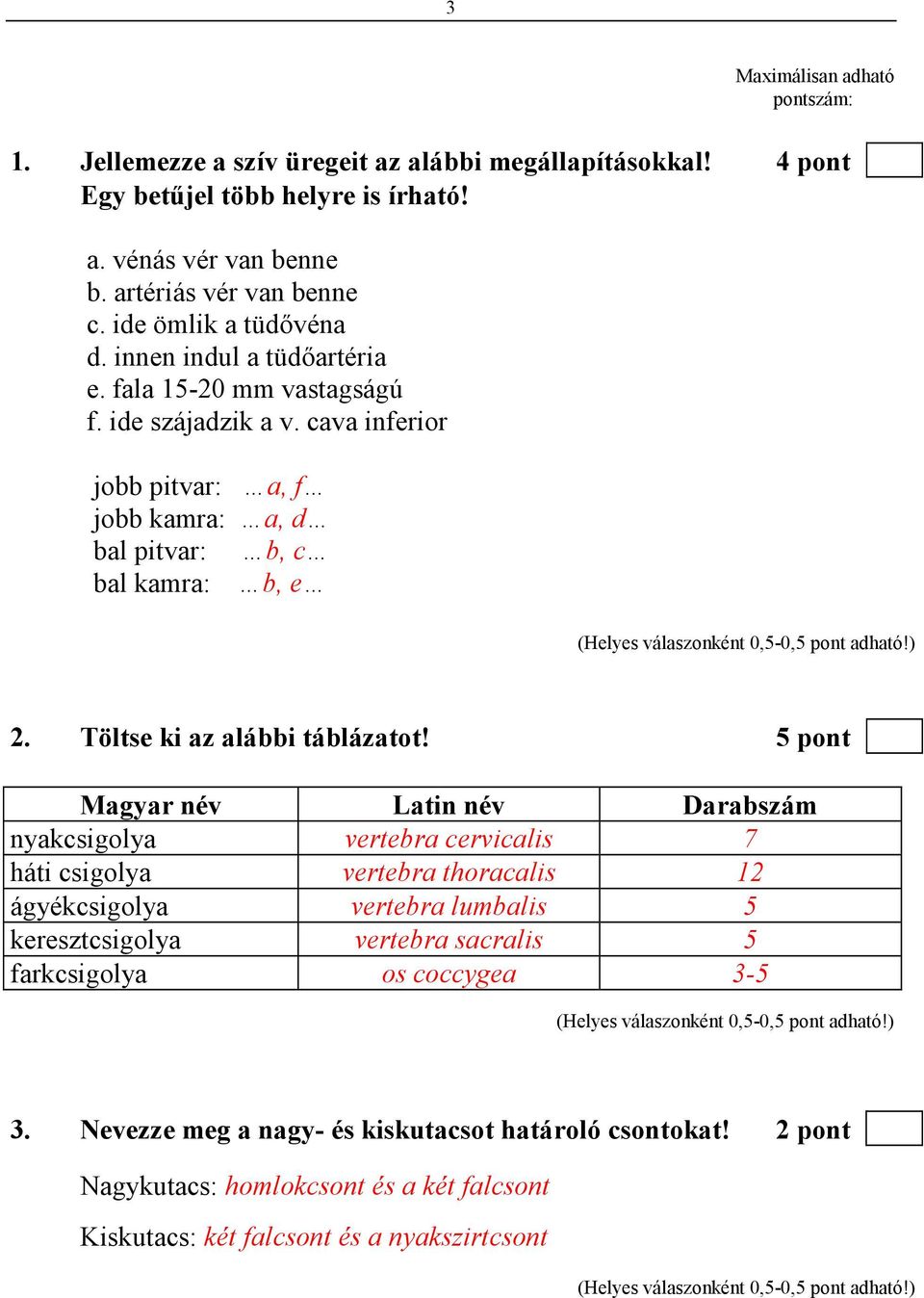 Töltse ki az alábbi táblázatot!