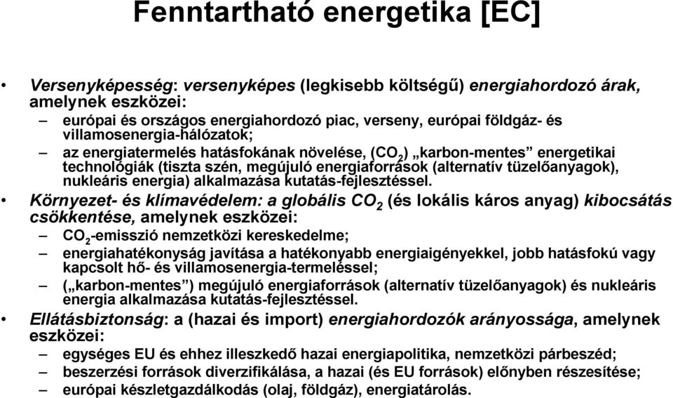 energia) alkalmazása kutatás-fejlesztéssel.