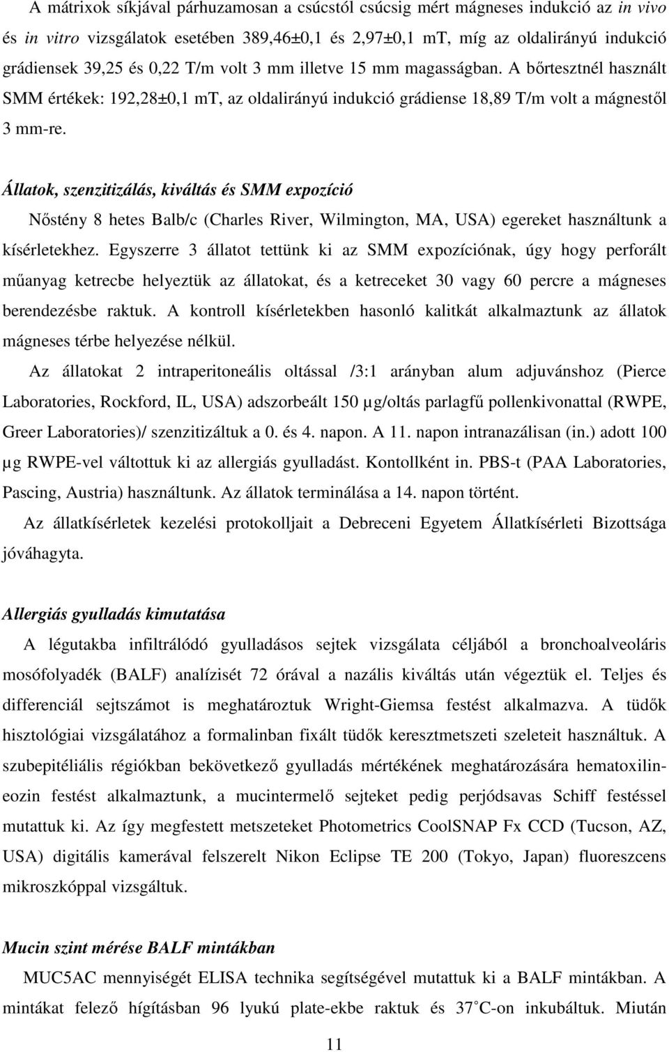 Állatok, szenzitizálás, kiváltás és SMM expozíció Nőstény 8 hetes Balb/c (Charles River, Wilmington, MA, USA) egereket használtunk a kísérletekhez.