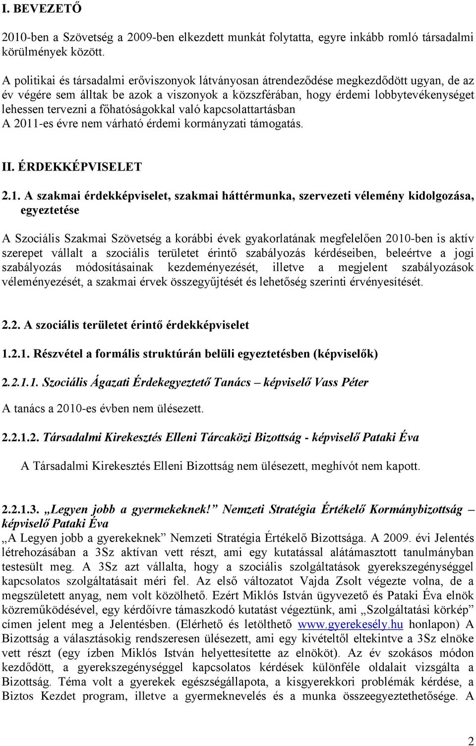 főhatóságokkal való kapcsolattartásban A 2011