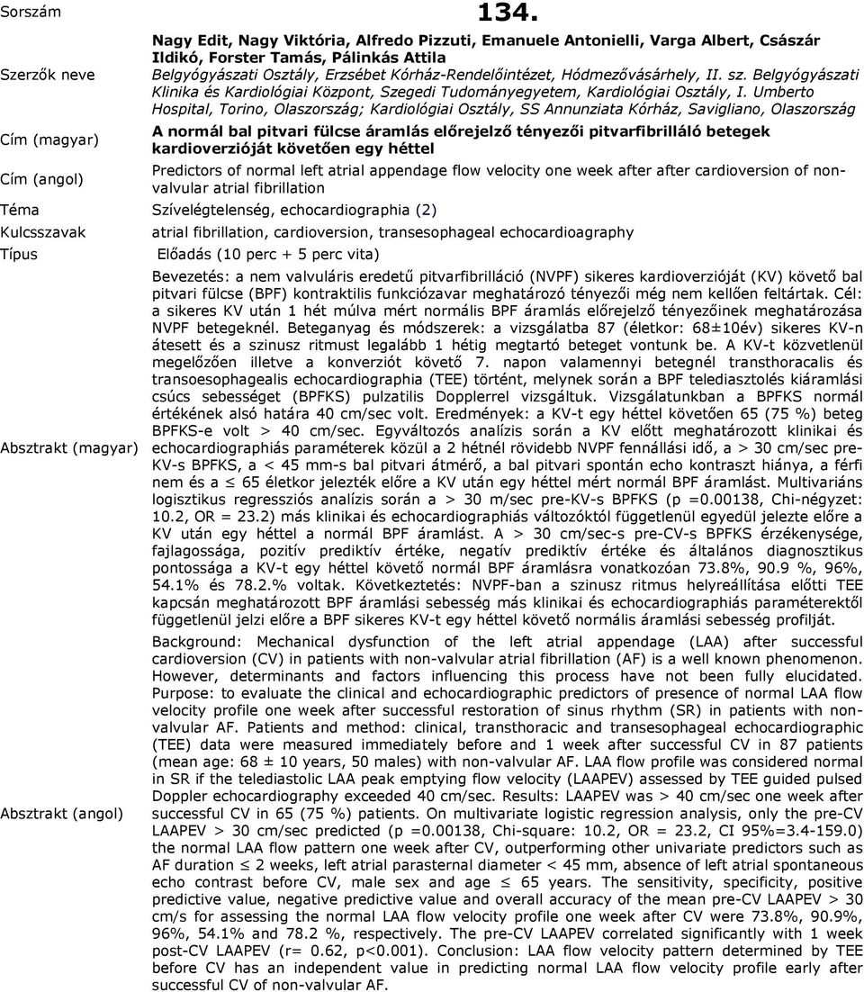 II. sz. Belgyógyászati Klinika és Kardiológiai Központ, Szegedi Tudományegyetem, Kardiológiai Osztály, I.