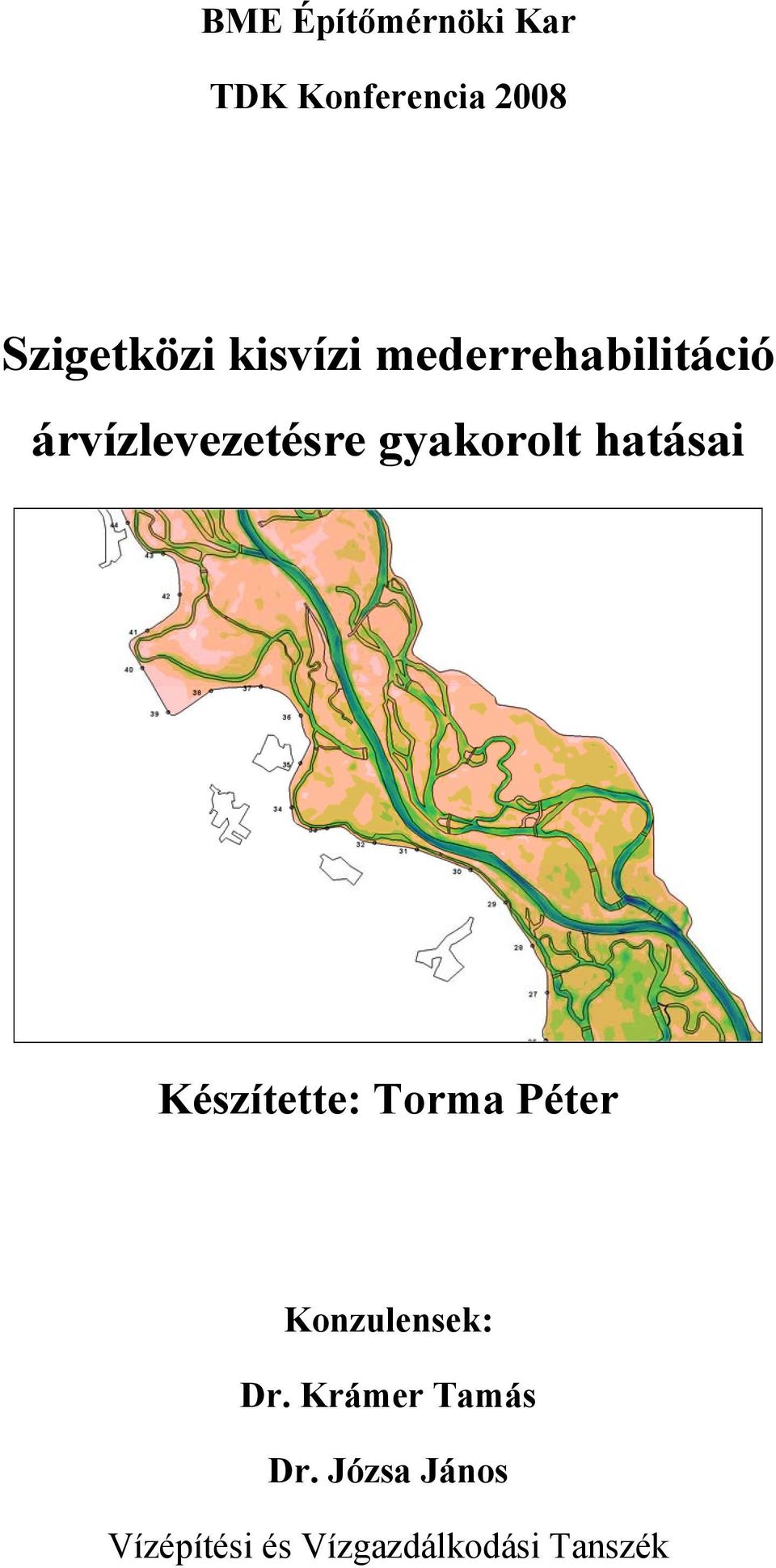 hatásai Készítette: Torma Péter Konzulensek: Dr.