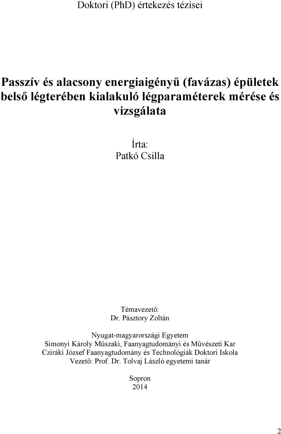 Pásztory Zoltán Nyugat-magyarországi Egyetem Simonyi Károly Műszaki, Faanyagtudományi és Művészeti