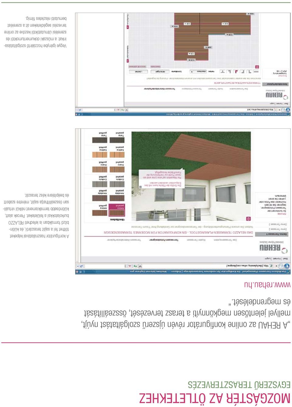 hu A konfigurátor használatával képeket tölthet fel a saját teraszáról, és különböző formákban is lefedheti RELAZZO burkolatokkal a felületeket.
