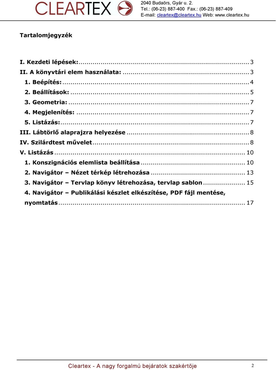 Konszignációs elemlista beállítása... 10 2. Navigátor Nézet térkép létrehozása... 13 3.