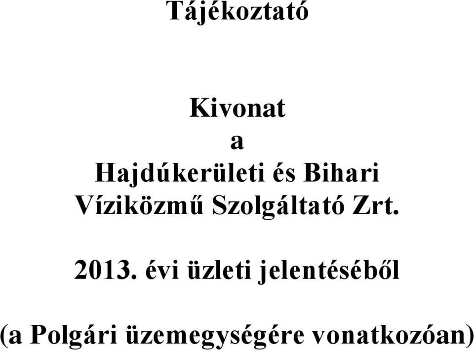 Szolgáltató Zrt. 2013.