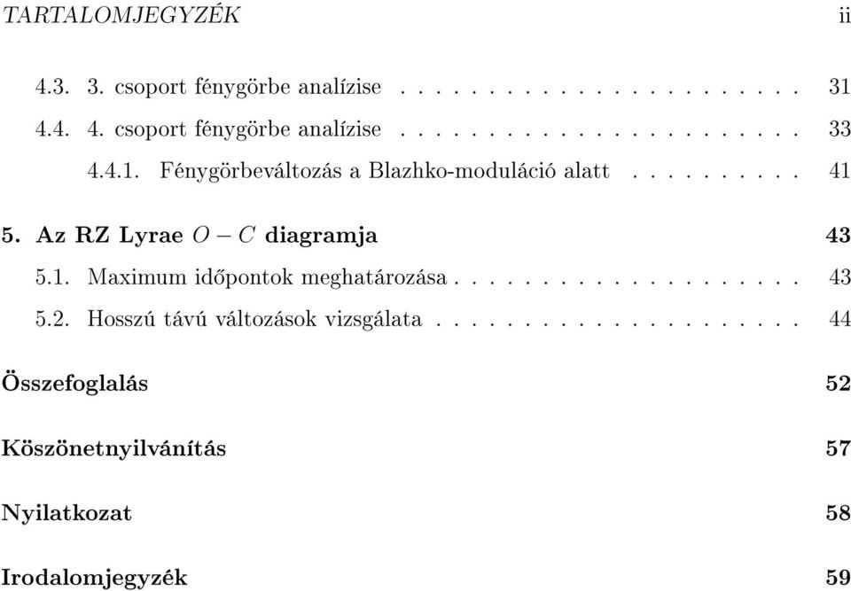 ................... 43 5.2. Hosszú távú változások vizsgálata.