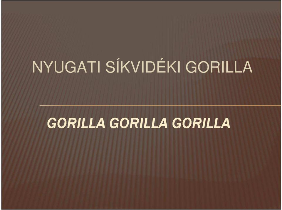 GORILLA