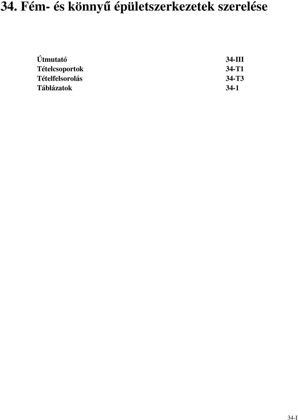 Tételfelsorolás Táblázatok 34-III