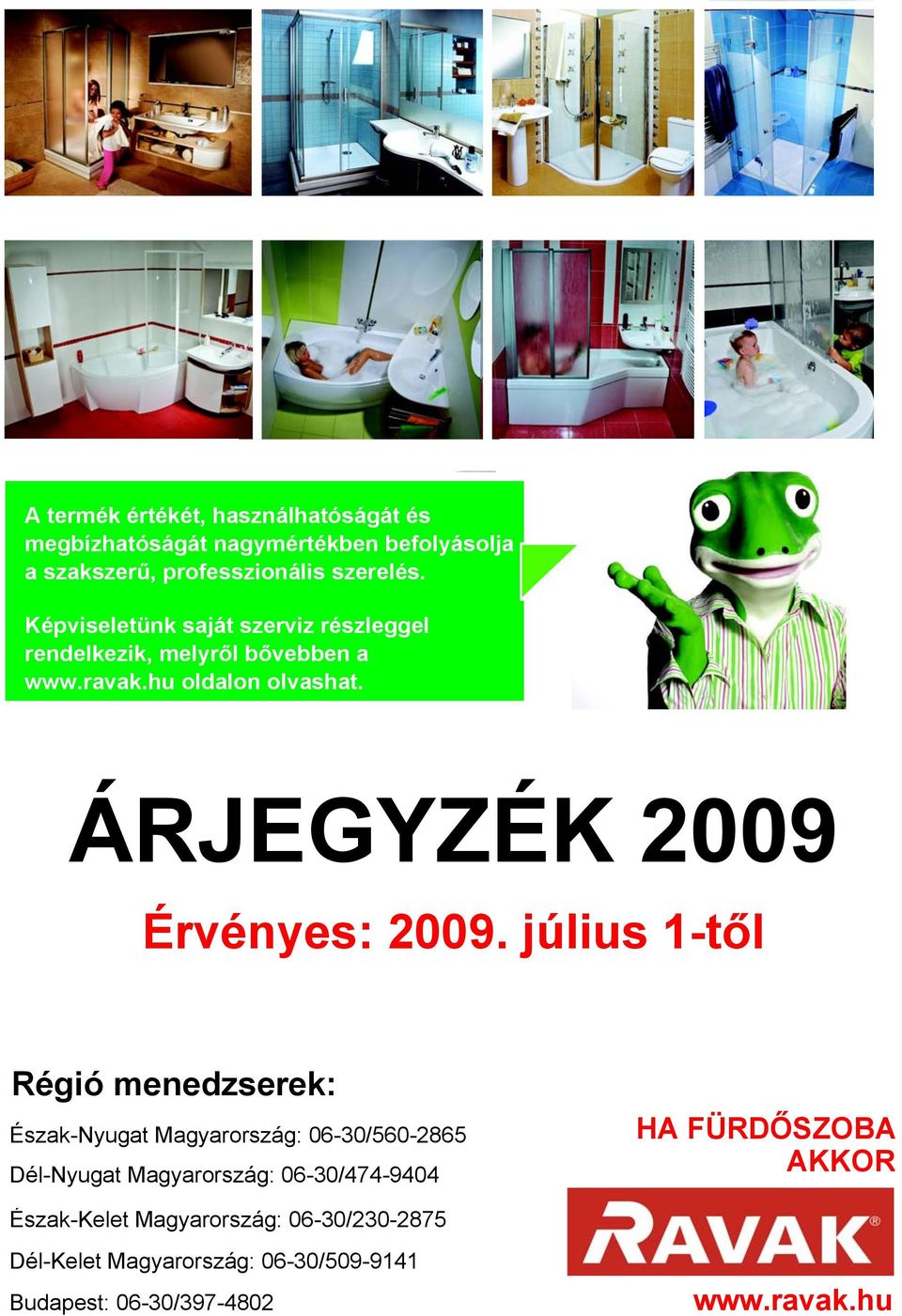 ÁRJEGYZÉK Érvényes:.