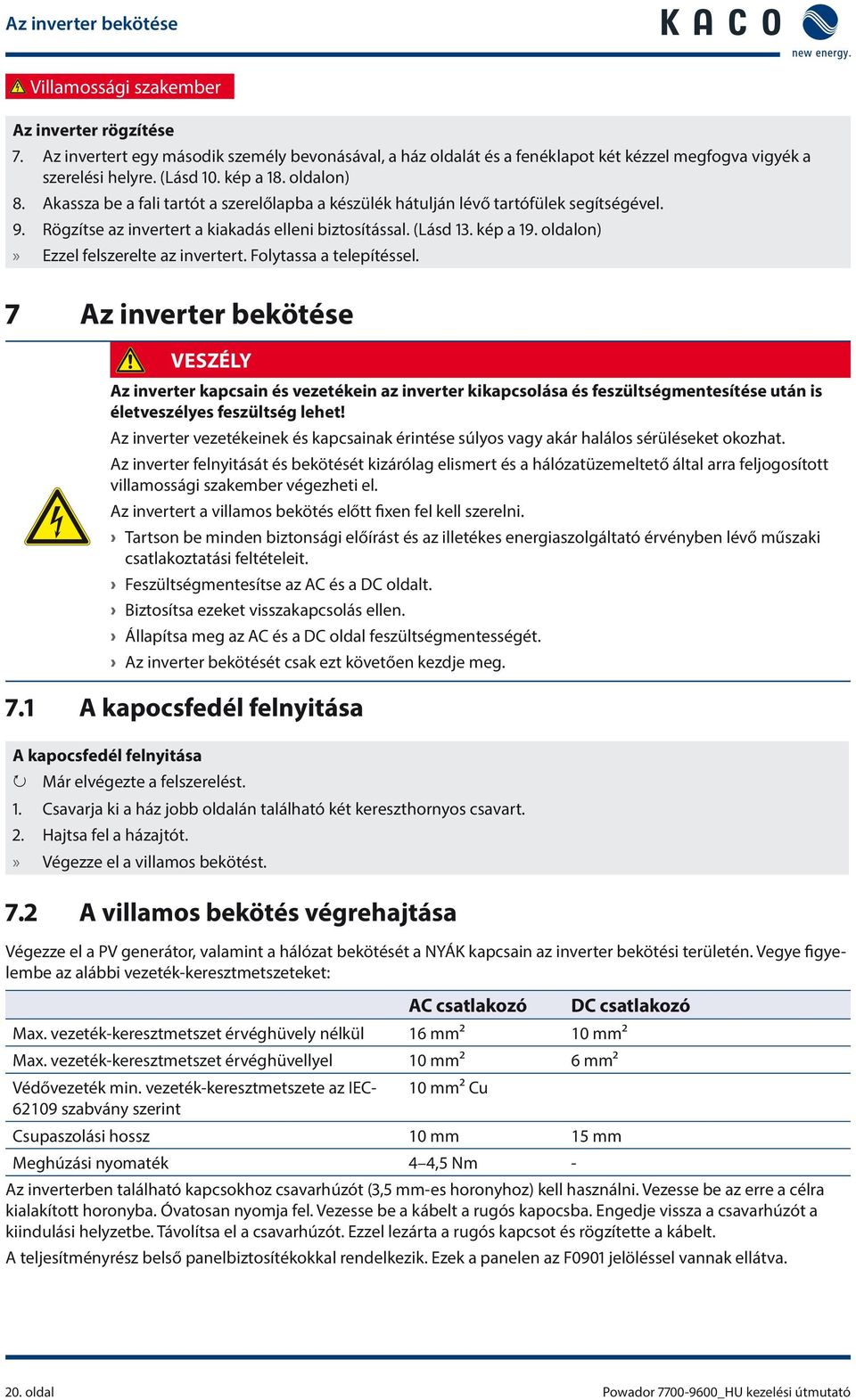 oldalon)» Ezzel felszerelte az invertert. Folytassa a telepítéssel.