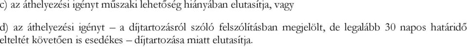 szóló felszólításban megjelölt, de legalább 30 napos