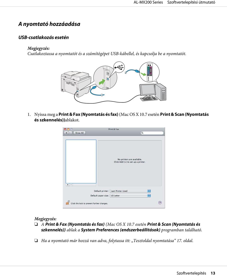 Megjegyzés: A Print & Fax (Nyomtatás és fax) (Mac OS X 10.