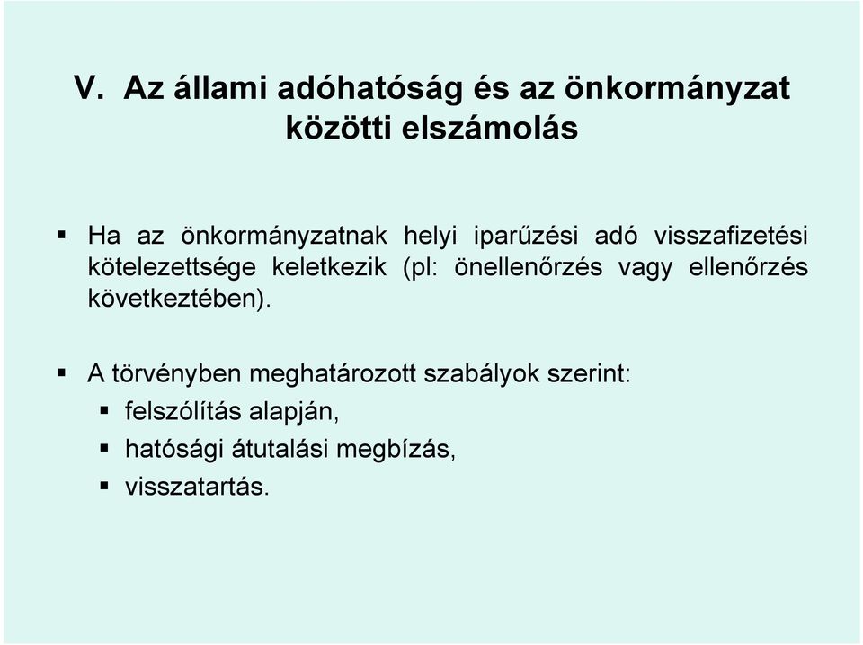 keletkezik (pl: önellenőrzés vagy ellenőrzés következtében).