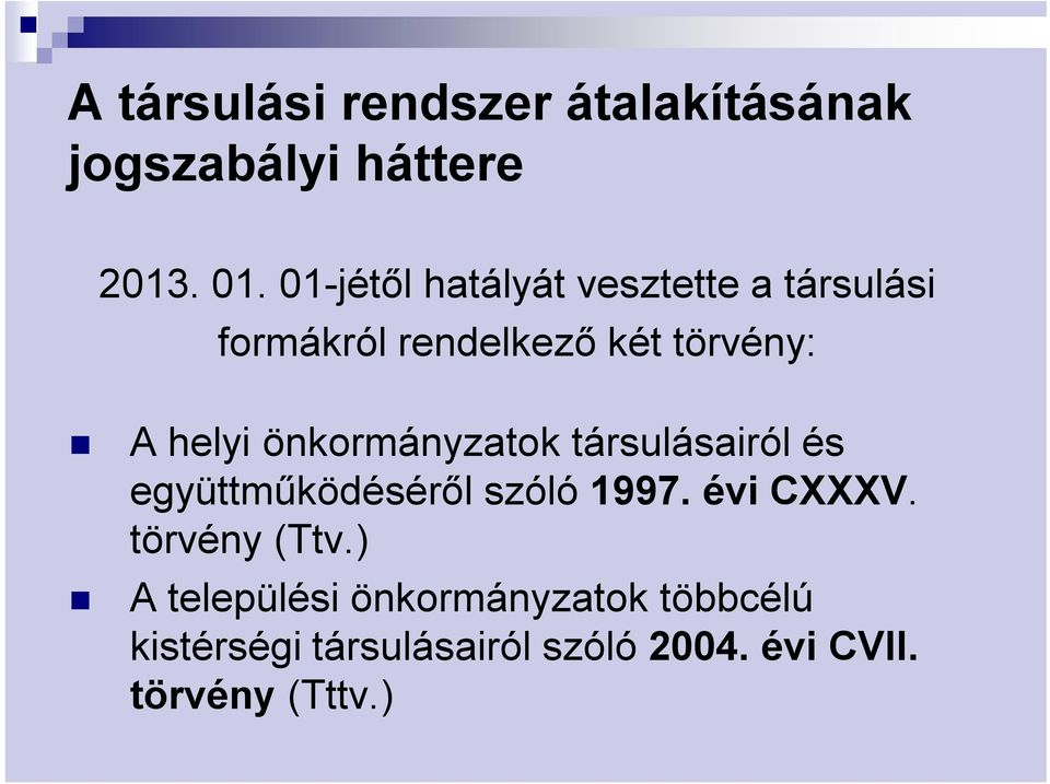 önkormányzatok társulásairól és együttműködéséről szóló 1997. évi CXXXV.