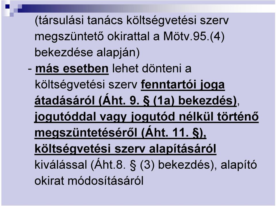 átadásáról (Áht. 9.