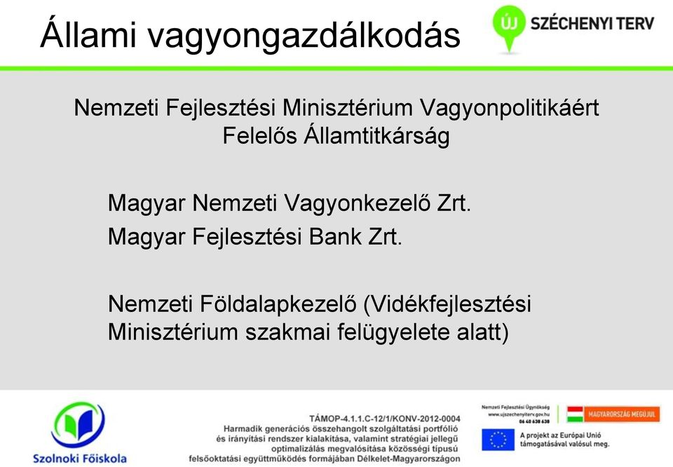 Vagyonkezelő Zrt. Magyar Fejlesztési Bank Zrt.