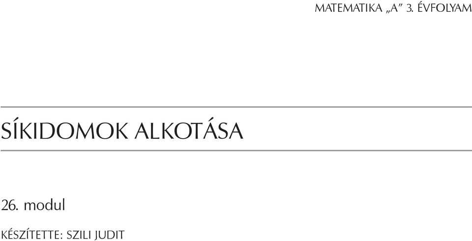 ALKOTÁSA 26.