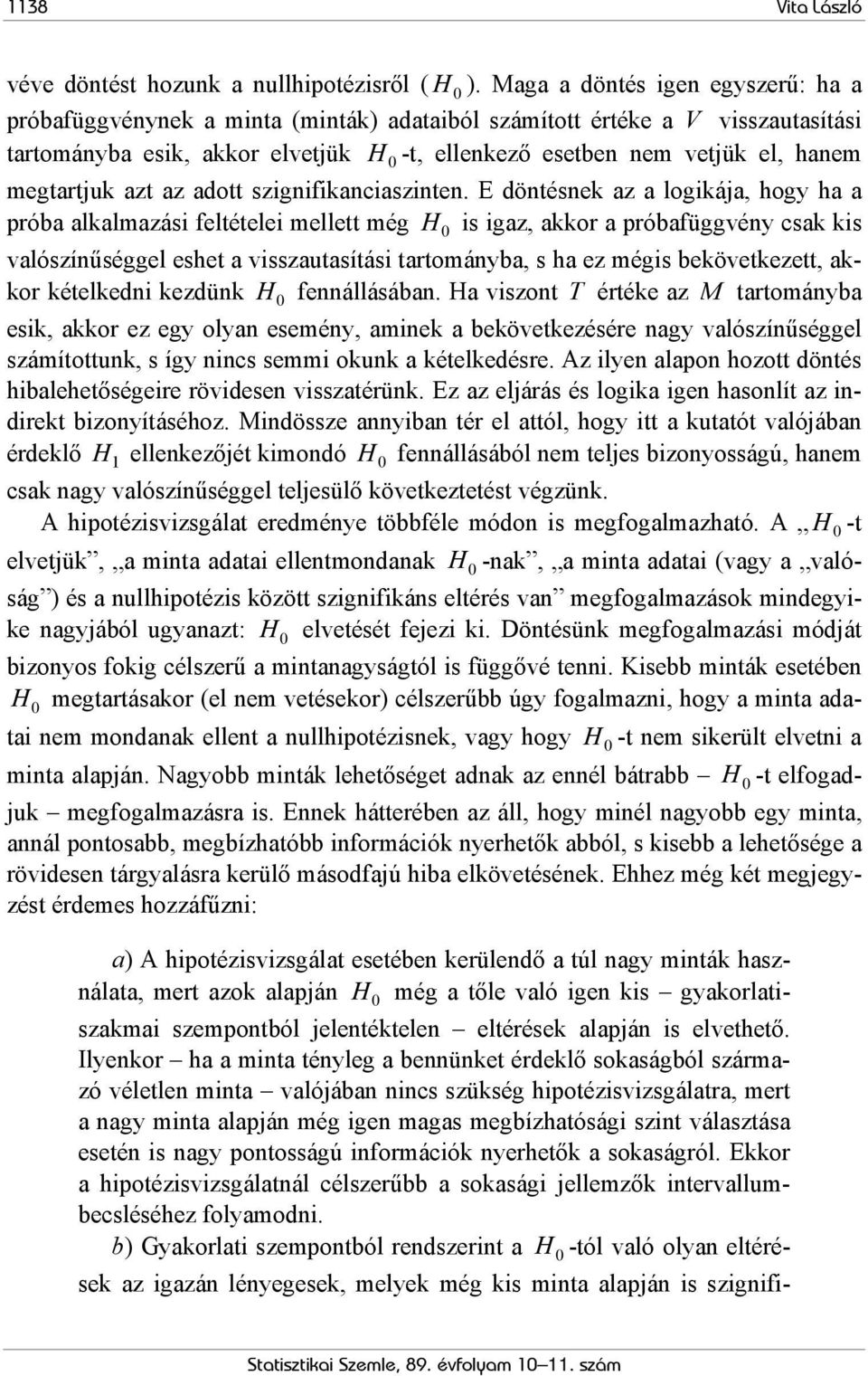 megtartjuk azt az adott szignifikanciaszinten.