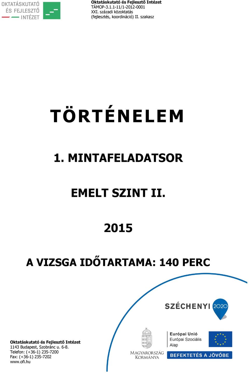 MINTAFELADATSOR EMELT SZINT II.