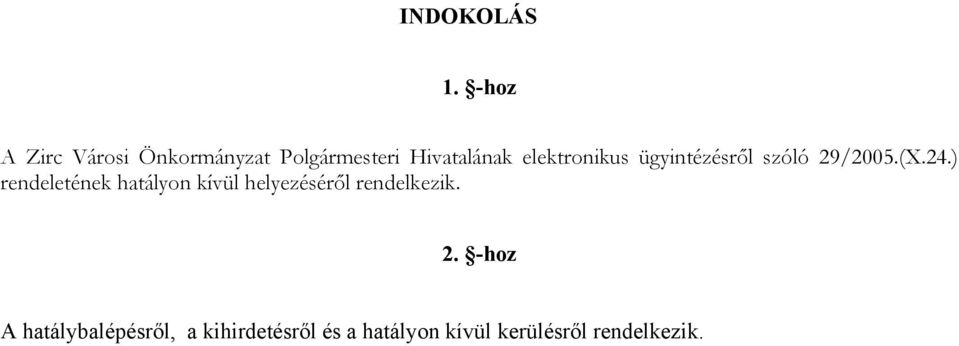 elektronikus ügyintézésről szóló 29/2005.(X.24.