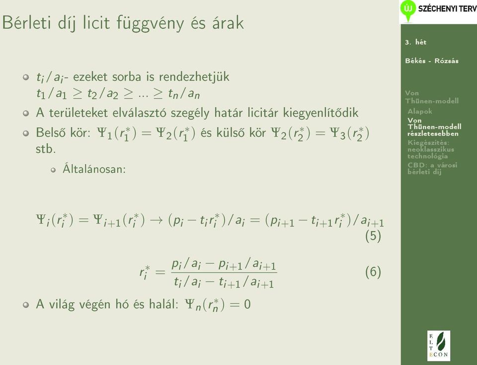 ) és küls kör Ψ 2(r 2 ) = Ψ 3(r 2 ) stb.