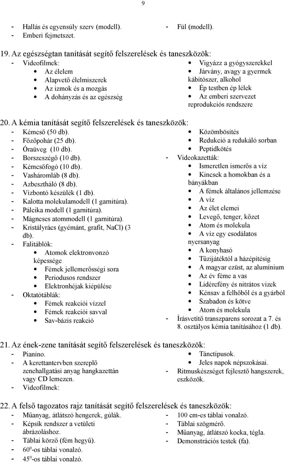 Ép testben ép lélek A dohányzás és az egészség Az emberi szervezet reprodukciós rendszere 20.