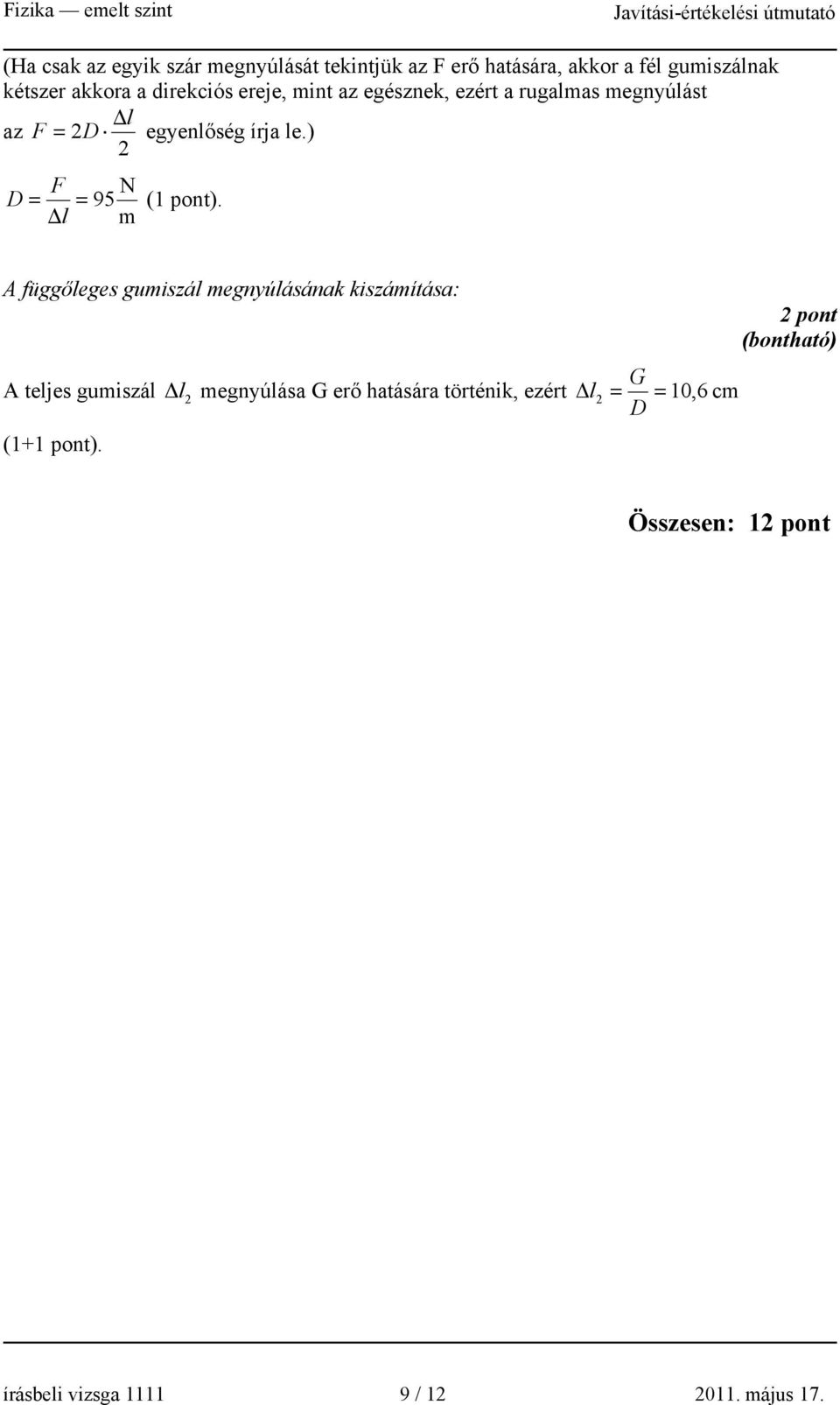 ) 2 F N D = = 95 (1 pont).