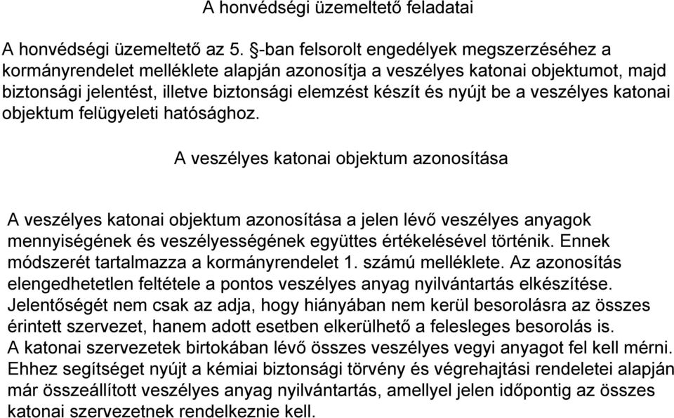 veszélyes katonai objektum felügyeleti hatósághoz.