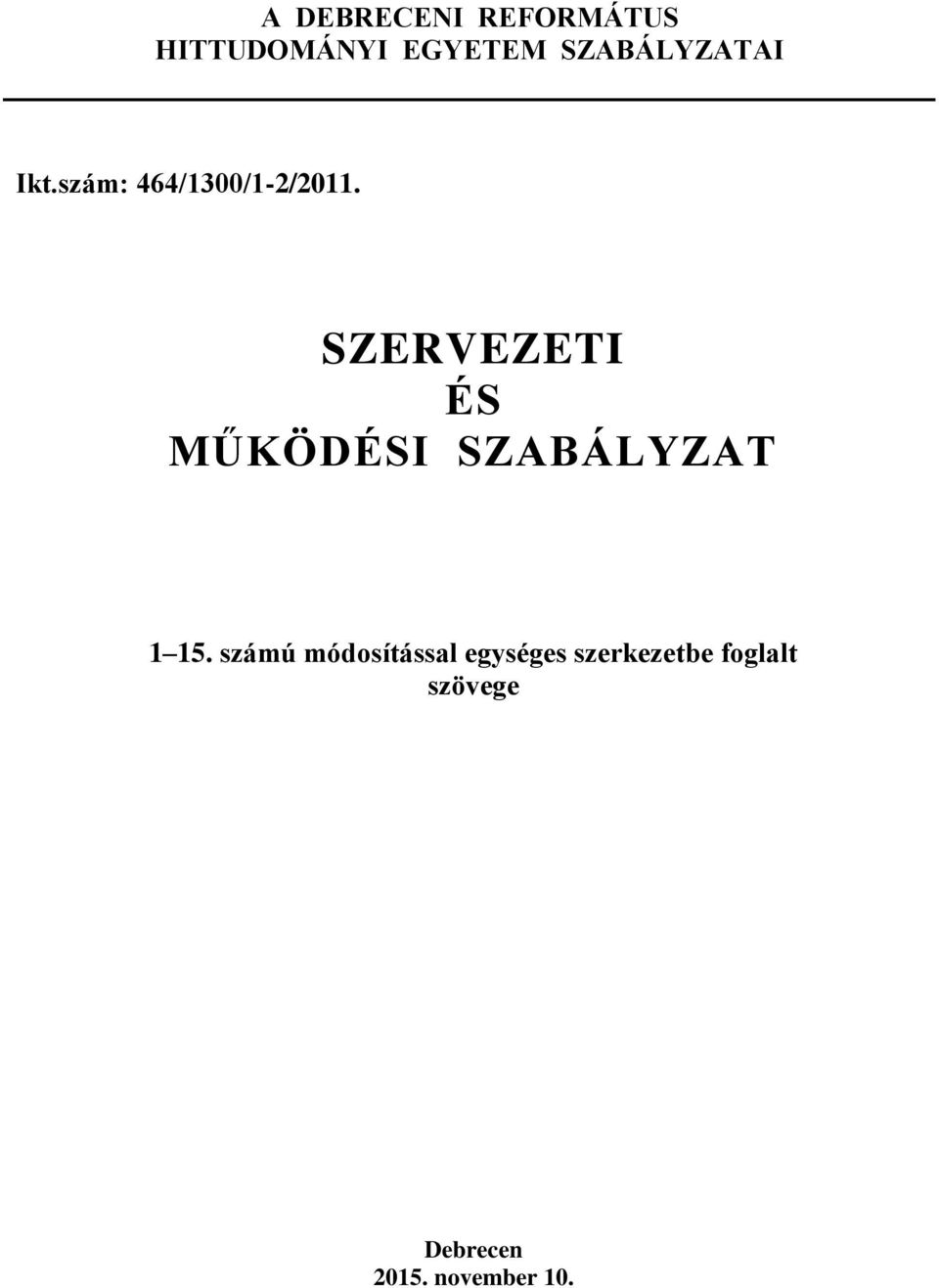 SZERVEZETI ÉS MŰKÖDÉSI SZABÁLYZAT 1 15.