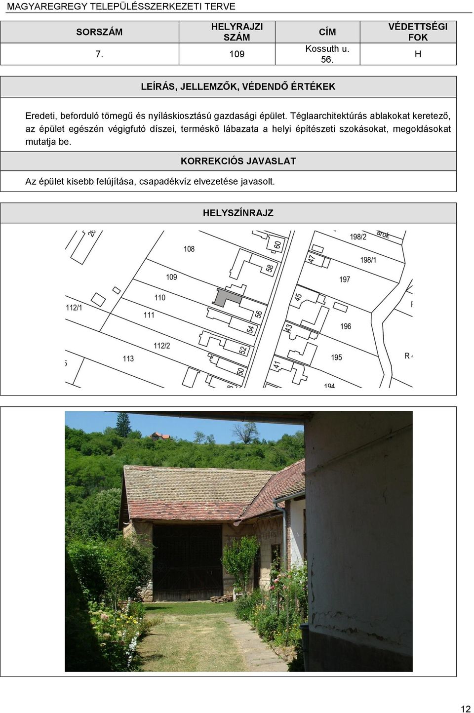 Téglaarchitektúrás ablakokat keretező, az épület egészén végigfutó díszei,