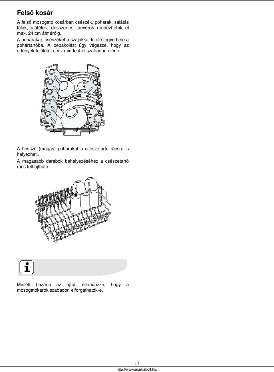 A bepakolást úgy végezze, hogy az edények felületét a víz mindenhol szabadon elérje.