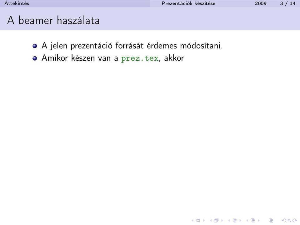 jelen prezentáció forrását érdemes
