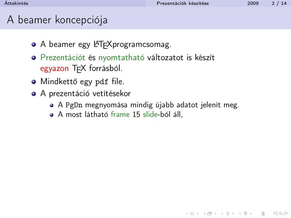 Prezentációt és nyomtatható változatot is készít egyazon TEX forrásból.