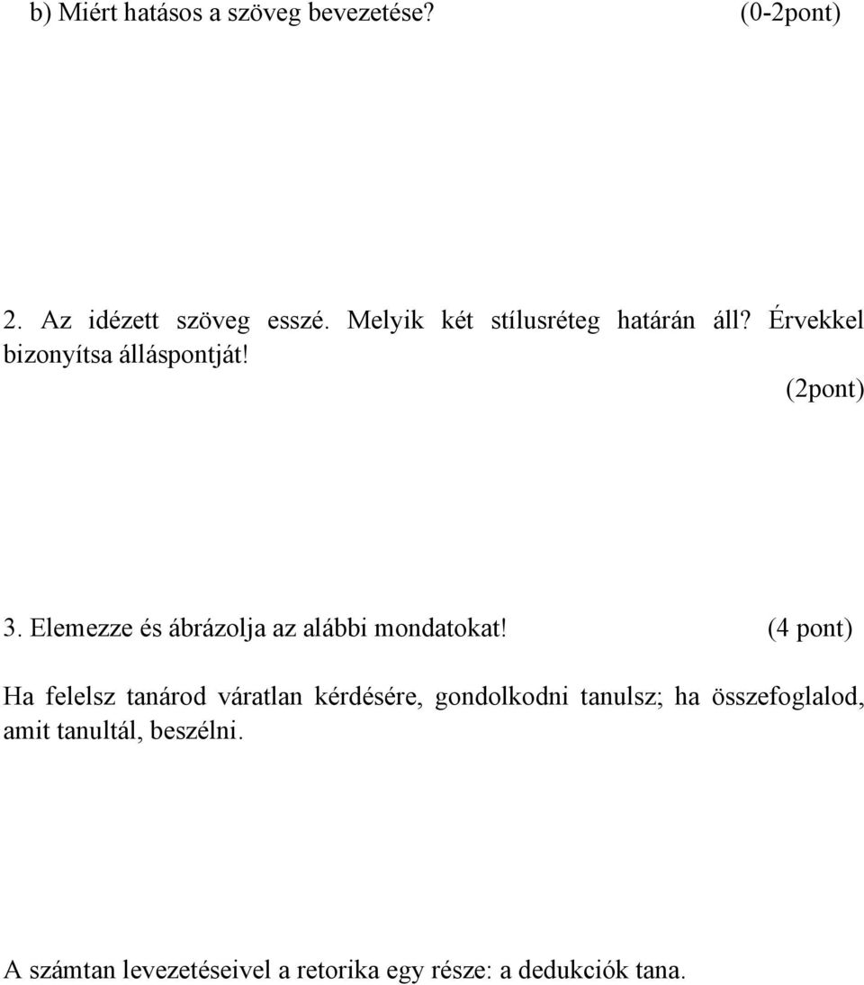 Elemezze és ábrázolja az alábbi mondatokat!