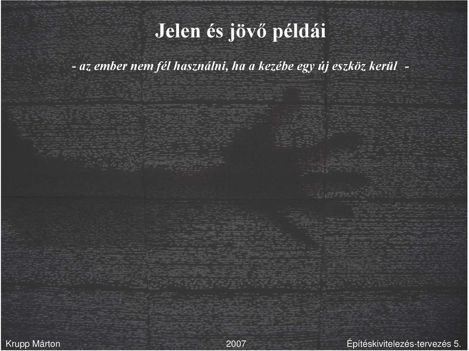 használni, ha a