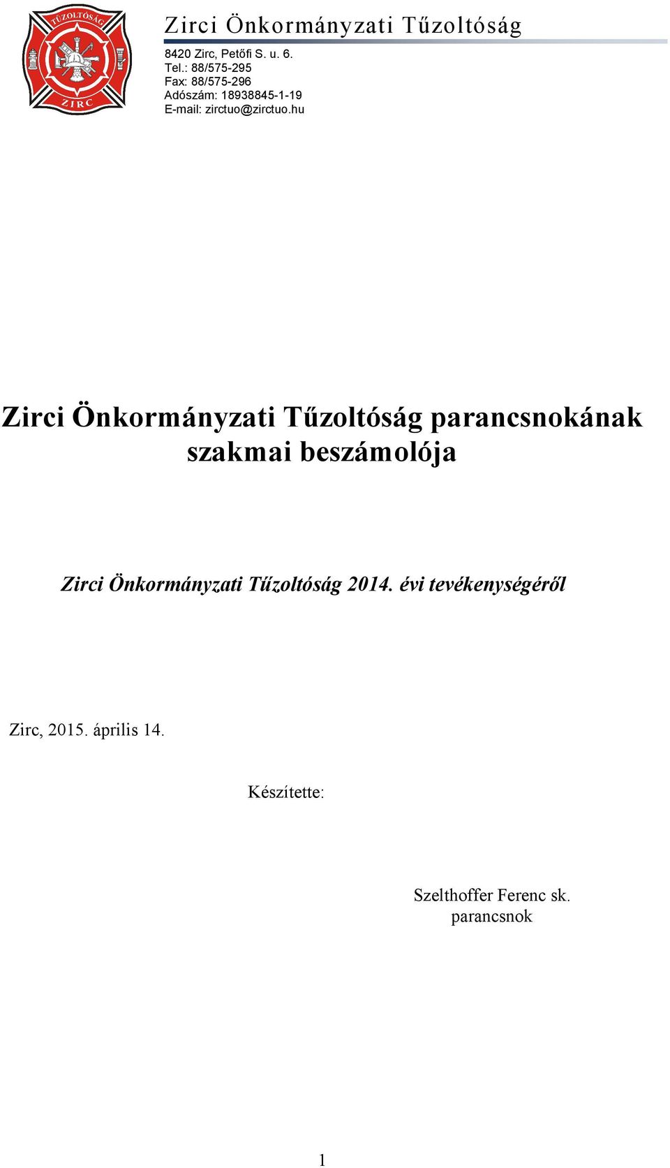hu Zirci Önkormányzati Tőzoltóság parancsnokának szakmai beszámolója Zirci