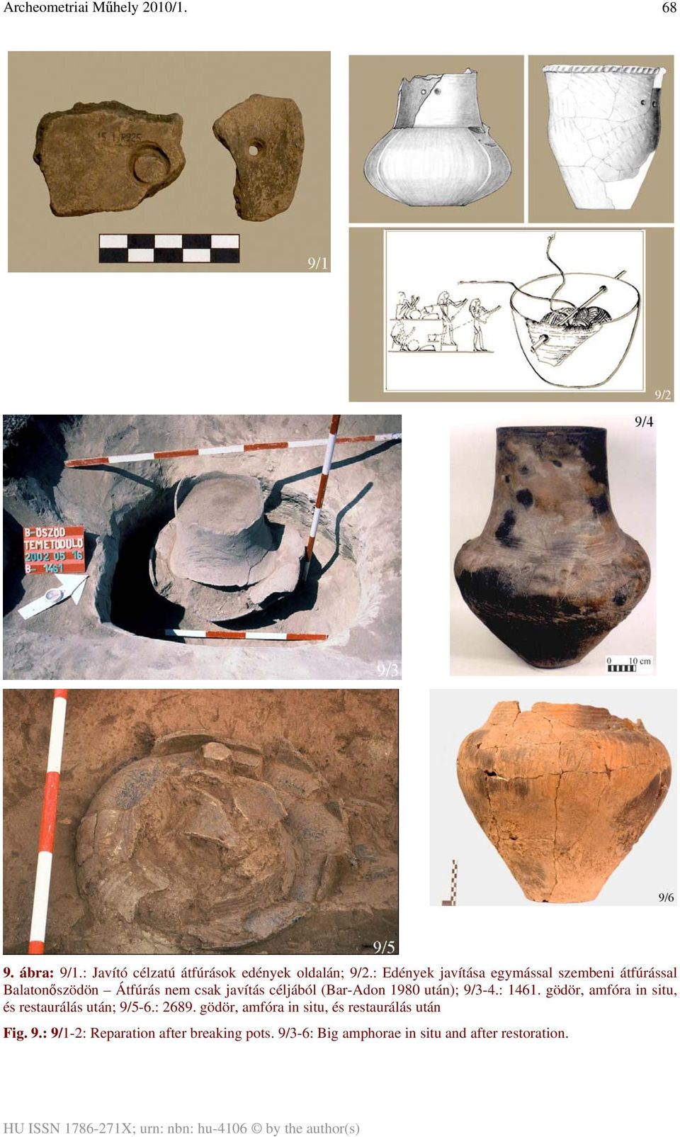 (Bar-Adon 1980 után); 9/3-4.: 1461. gödör, amfóra in situ, és restaurálás után; 9/5-6.: 2689.