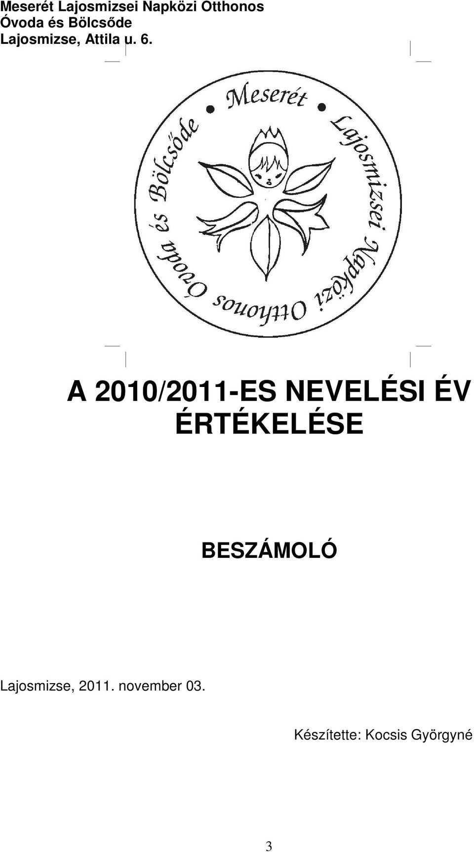 A 2010/2011-ES NEVELÉSI ÉV ÉRTÉKELÉSE