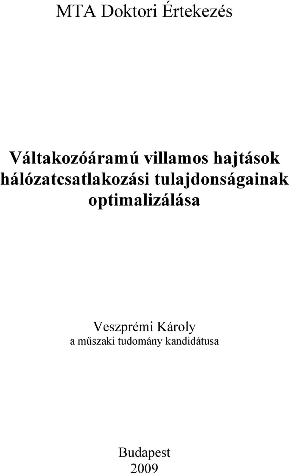 tulajdonságainak optimalizálása Veszprémi