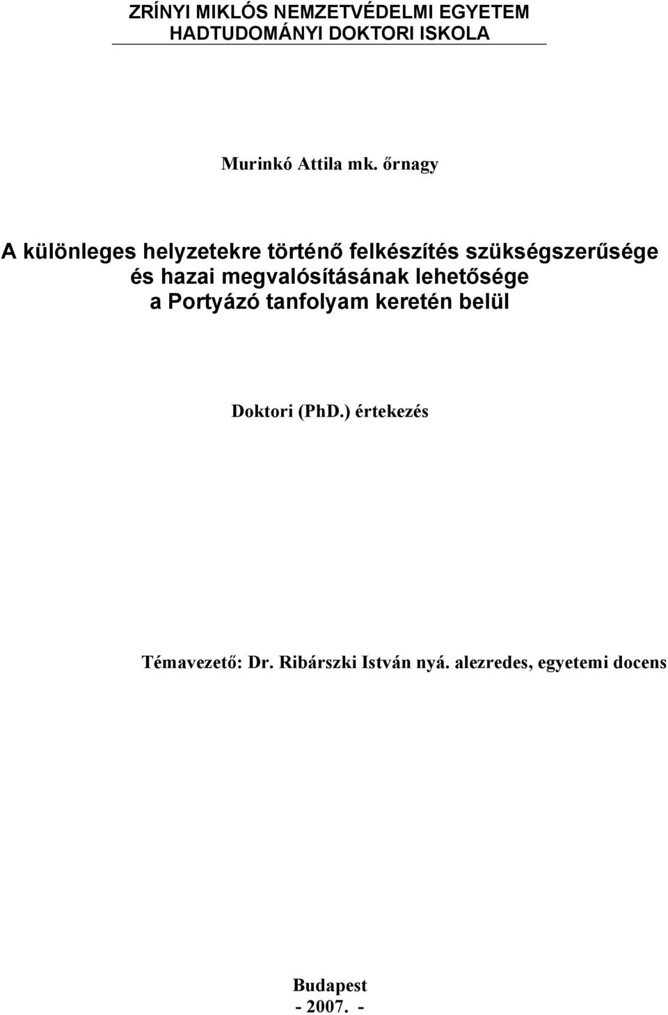 megvalósításának lehetősége a Portyázó tanfolyam keretén belül Doktori (PhD.