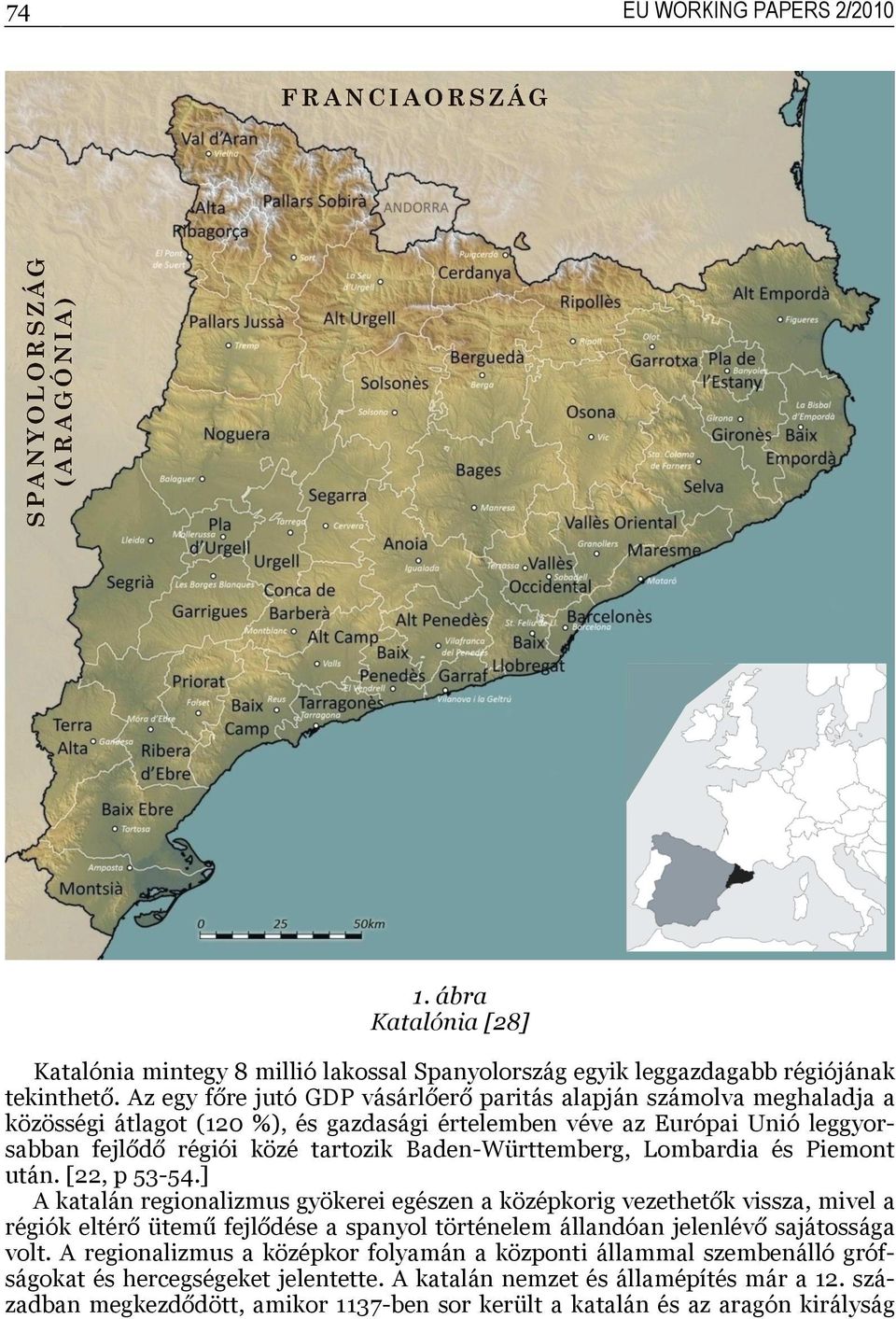 Baden-Württemberg, Lombardia és Piemont után. [22, p 53-54.