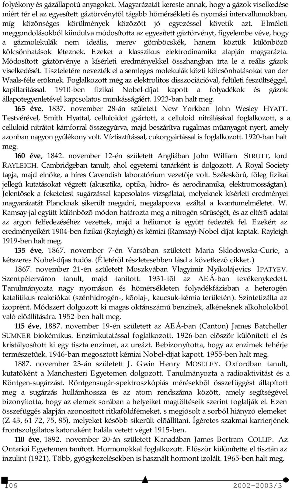 követik azt.