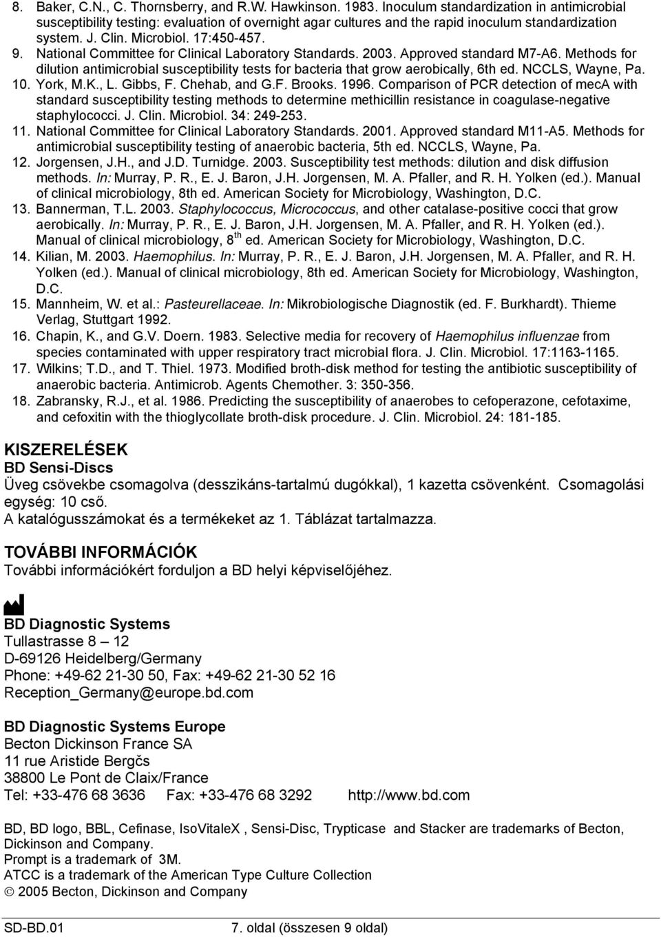 National Committee for Clinical Laboratory Standards. 2003. Approved standard M7-A6. Methods for dilution antimicrobial susceptibility tests for bacteria that grow aerobically, 6th ed.