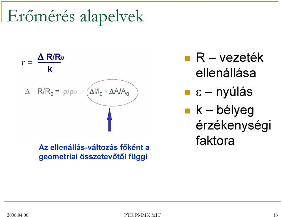 R vezeték ellenállása ε nyúlás k bélyeg