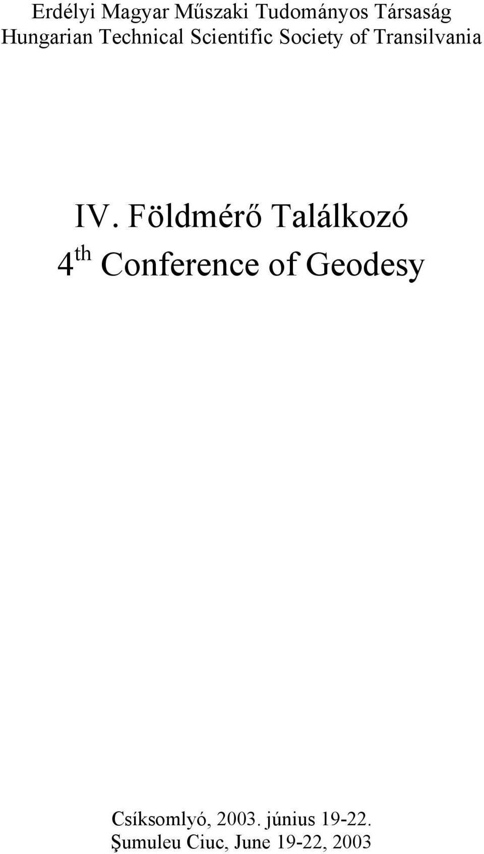 Földmérő Találkozó 4 th Conference of Geodesy