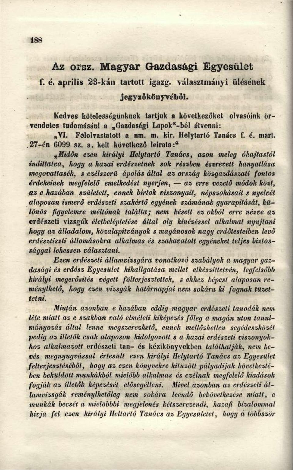 nm. m. kir. Helytartó Tanács f. c. mart. 27-én 6099 sz. a.