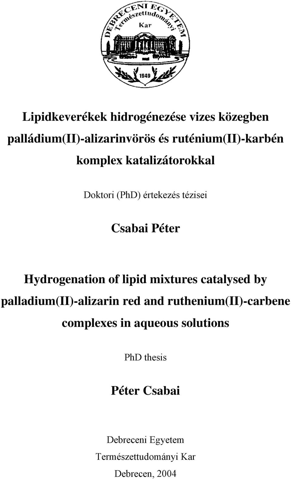 Hydrogenation of lipid mixtures catalysed by palladium(ii)-alizarin red and