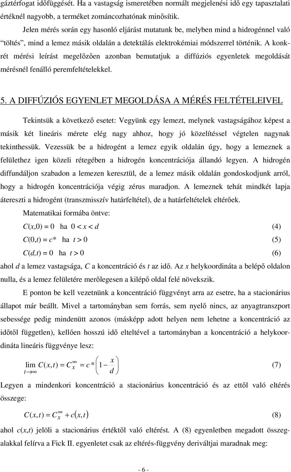 A onré érési leírás egelőzően azonban beuaju a iffúziós egyenlee egolásá érésnél fenálló perefeléeleel. 5.